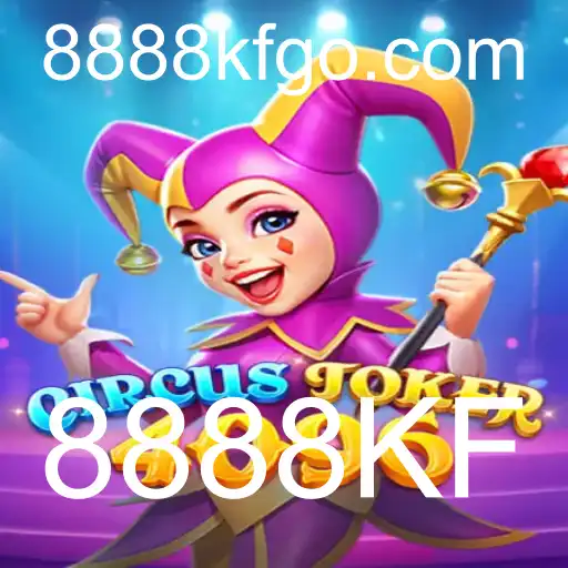 CircusJoker4096: Descubra o Desafio Inovador do Novo Jogo com 8888KF